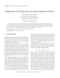 c 2001 Nonlinear Phenomena in Complex Systems ° Suppression of Timing Jitter for Optical Solitons in Fibers E.V. Doktorov and I.S. Kuten B.I. Stepanov Institute of Physics,