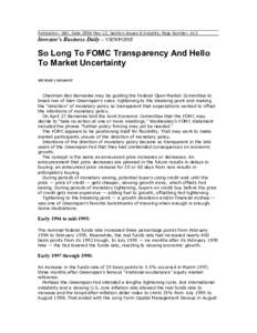 Publication: IBD; Date:2006 May 12; Section:Issues & Insights; Page Number: A12  Investor’s Business Daily -- VIEWPOINT So Long To FOMC Transparency And Hello To Market Uncertainty