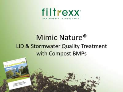 Controlling Erosion & Managing Storm Water with Filter Media - Compost  Presented by: Britt Faucette, Ph.D.  www.filtrexx.com