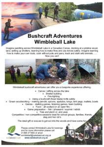 Bushcraft Adventures Wimbleball Lake Imagine paddling across Wimbleball Lake in a Canadian Canoe, docking at a pristine woodland, setting up shelters, learning how to make fires and use knives safely. Imagine learning ho