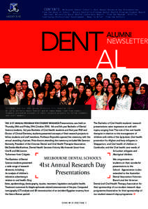 : CONTENTS : Melbourne Dental School’s 41st Annual Research Day Presentations : From the Head of School : Rotary Australia-Vietnam Dental Health Program Student Report : National University Rural Health Conference Repo