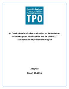 Air Quality Conformity Determination for Amendments to 2040 Regional Mobility Plan and FYTransportation Improvement Program Adopted March 10, 2015