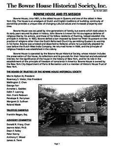 The Bowne House Historical Society, Inc. AUTUMN 2013 BOWNE HOUSE AND ITS MISSION 	 Bowne House, circa 1661, is the oldest house in Queens and one of the oldest in New