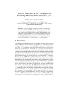 Towards a Benchmark for LOD-Enhanced Knowledge Discovery from Structured Data Jindˇrich Mynarz and Vojtˇech Sv´atek Department of Information and Knowledge Engineering, University of Economics, W. Churchill Sq.4, 130 