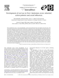 ANIMAL BEHAVIOUR, 2006, 72, 1329e1343 doi:[removed]j.anbehav[removed]Development of tool use in New Caledonian crows: inherited action patterns and social inﬂuences B EN KEN WAR D, CH RIS TI AN RUTZ , A LEX A . S. W