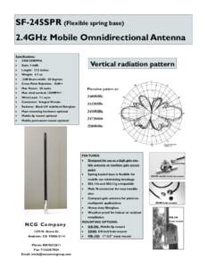 SF-245SPR (Flexible spring base) 2.4GHz Mobile Omnidirectional Antenna Specifications: • 2400-2500MHz •