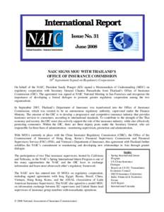 International Report Issue No. 31 June 2008 NAIC SIGNS MOU WITH THAILAND’S OFFICE OF INSURANCE COMMISSION