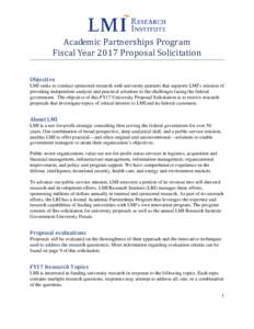 Academic Partnerships Program Fiscal Year 2017 Proposal Solicitation Objective  LMI seeks to conduct sponsored research with university partners that supports LMI’s mission of
