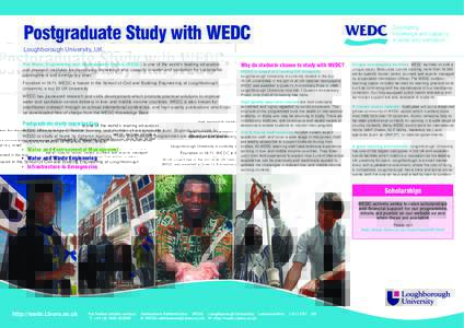 Postgraduate Study with WEDC Loughborough University, UK The Water, Engineering and Development Centre (WEDC) is one of the world’s leading education and research institutes for developing knowledge and capacity in wat