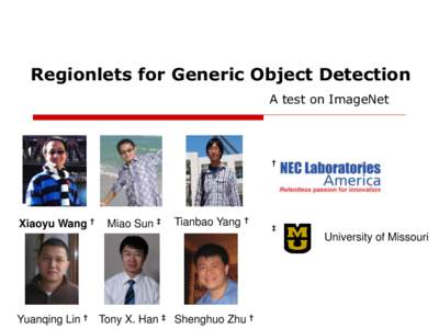 Regionlets for Generic Object Detection A test on ImageNet †  Xiaoyu Wang †