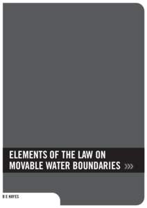 Elements of the law on movable water boundaries