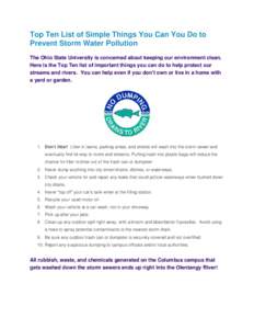 Top Ten List of Simple Things You Can You Do to Prevent Storm Water Pollution The Ohio State University is concerned about keeping our environment clean. Here is the Top Ten list of important things you can do to help pr