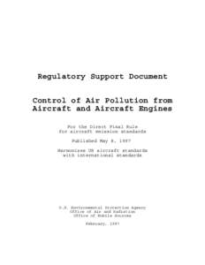 Regulatory Support Document Control of Air Pollution from Aircraft and Aircraft Engines For the Direct Final Rule for aircraft emission standards Published May 8, 1997