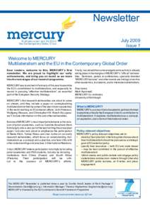Newsletter July 2009 Issue 1 Welcome to MERCURY Multilateralism and the EU in the Contemporary Global Order Dear readers, welcome to this, MERCURY´s first