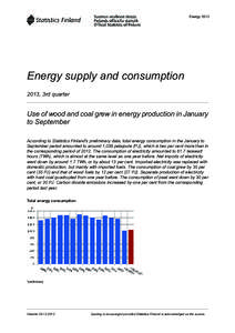 Energy[removed]Energy supply and consumption 2013, 3rd quarter  Use of wood and coal grew in energy production in January