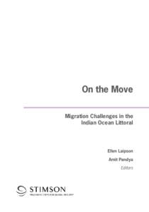 On the Move Migration Challenges in the Indian Ocean Littoral Ellen Laipson Amit Pandya