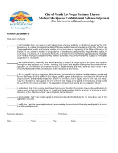 City of North Las Vegas Business License Medical Marijuana Establishment Acknowledgement (Use this form for additional ownership) ACKNOWLEDGEMENTS: Initial each one below: