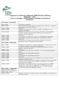 Programme de la Rencontre Régionale APMM Nord Est de Shillong (Meghalaya – Inde) : « Vivre en montagne : cult ures locales et strat égies innovant es de production » 1ère Journée – 8 mars 2006 9H00 à 9H30