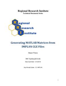 Regional Research Institute Technical Document Series Generating MATLAB Matrices from IMPLAN CGE Files Mason Pierce
