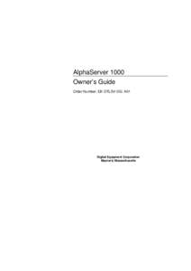 AlphaServer 1000 Owner’s Guide Order Number: EK-DTLSV-OG. A01 Digital Equipment Corporation Maynard, Massachusetts