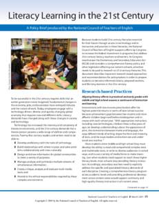 Literacy Learning in the 21st Century A Policy Brief produced by the National Council of Teachers of English Photo: Thompson-McClellan Photography  Because students build 21st century literacies essential