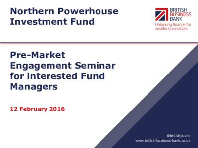 Northern Powerhouse Investment Fund Pre-Market Engagement Seminar for interested Fund