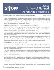 2013 Survey of Planned Parenthood Facilities By Robert Gasper, Senior Research Analyst, American Life League  March 14, 2014