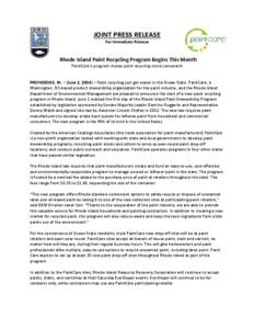 JOINT PRESS RELEASE For Immediate Release Rhode Island Paint Recycling Program Begins This Month PaintCare’s program makes paint recycling more convenient