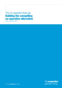 The Co-operative Bank plc Building the compelling co-operative alternative Interim financial reportPart of The co-operative banking group