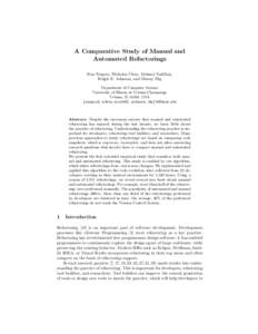 A Comparative Study of Manual and Automated Refactorings Stas Negara, Nicholas Chen, Mohsen Vakilian, Ralph E. Johnson, and Danny Dig Department of Computer Science University of Illinois at Urbana-Champaign