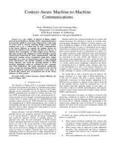Context-Aware Machine-to-Machine Communications Javier Mendonc¸a Costa and Guowang Miao Department of Communication Systems KTH Royal Institute of Technology Email:  and 