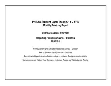 PHEAA Student Loan TrustFRN Monthly Servicing Report Distribution Date: Reporting Period:  – REVISED