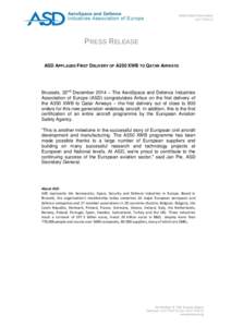 Media Contact: Dolores Muniz +[removed]PRESS RELEASE ASD APPLAUDS FIRST DELIVERY OF A350 XWB TO QATAR AIRWAYS