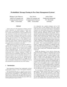 Probabilistic Message Passing in Peer Data Management Systems∗ Philippe Cudr´e-Mauroux School of Computer and Communication Sciences EPFL – Switzerland