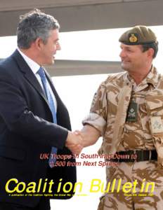 UK Troops in South Iraq Down to 2,500 from Next Spring Coalition Bulletin A publication of the Coalition fighting the Global War on Terrorism