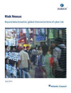 Risk Nexus Beyond data breaches: global interconnections of cyber risk April 2014  Contents