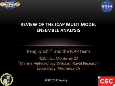REVIEW OF THE ICAP MULTI MODEL ENSEMBLE ANALYSIS Peng Lynch1,2 and the ICAP team 1CSC