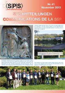 Nr. 41 November 2013 SPG MITTEILUNGEN COMMUNICATIONS DE LA SSP Johannes Kepler appears twice in this issue: as person after whom