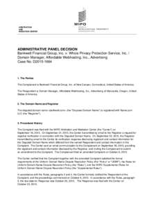 ARBITRATION AND MEDIATION CENTER ADMINISTRATIVE PANEL DECISION Bankwell Financial Group, Inc. v. Whois Privacy Protection Service, Inc. /