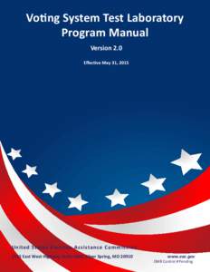 Voting System Test Laboratory Program Manual Version 2.0 Effective May 31, 2015  United States Election Assistance Commission