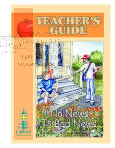 TEACHER’S GUIDE No News Is Bad News Written by Margaret Hennigar • Illustrated by Marjorie Speed