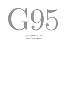It’s Free Crunch Time http://www.g95.org Key G95 Features • •
