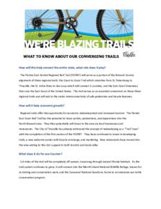 WHAT TO KNOW ABOUT OUR CONVERGING TRAILS How will this help connect the entire state, what role does it play? The Florida East Central Regional Rail Trail (FECRRT) will serve as a portion of the Brevard County alignment 