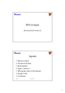 IPv6 in Japan [removed] Agenda • •