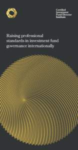 Raising professional standards in investment fund governance internationally “Conflicts of interest are pervasive throughout