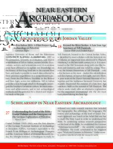 NEAR EASTERN VOLUME 79  •  ISSUE 1  •  MARCH 2016 Archaeology in the Jordan Valley 4