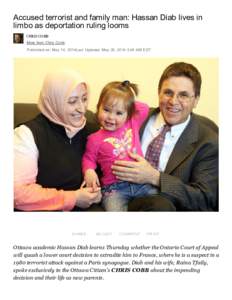 Accused terrorist and family man: Hassan Diab lives in limbo as deportation ruling looms CHRIS COBB More from Chris Cobb Published on: May 14, 2014Last Updated: May 20, 2014 3:04 AM EDT