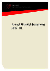Art Gallery of Western Australia Foundation Annual Financial Statements 2007– 08