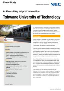 Case Study  At the cutting edge of innovation Tshwane University of Technology The Tshwane University of Technology (TUT) is the largest residential