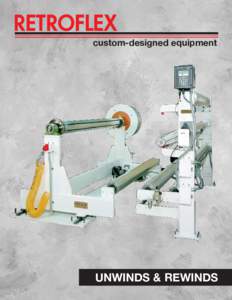 custom-designed equipment  UNWINDS & REWINDS RETROFLEX custom designs unwinds and